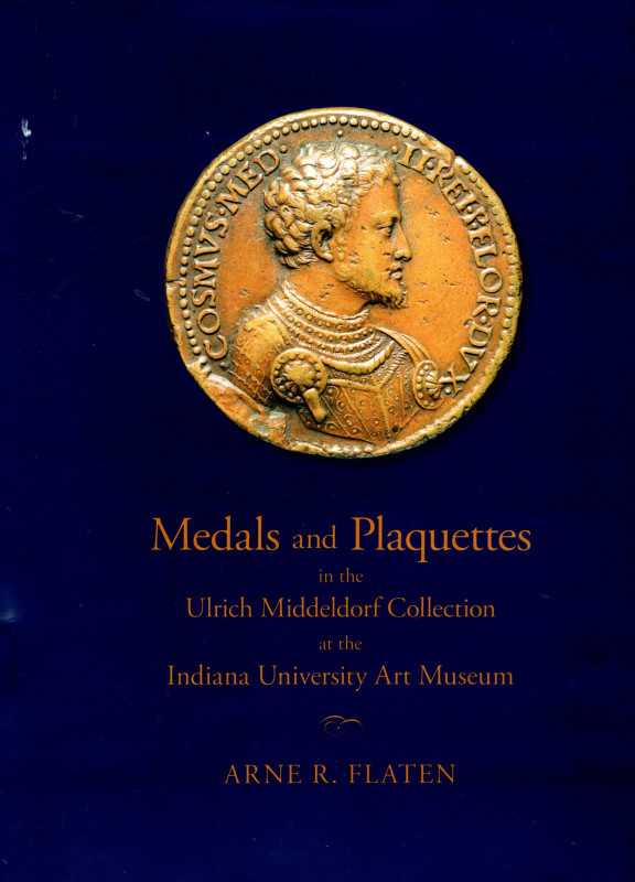 FLATEN R. ARNE. - Medals and Plaquettes in the Ulrich Middeldorf collection at t...