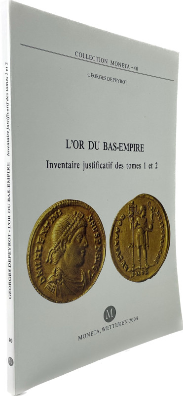 Depeyrot, G.
 L'or du Bas-Empire. Inventaire justificatif des tomes 1 et 2. (Co...