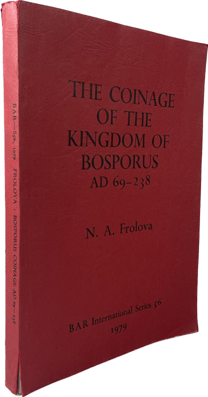 Frolova, N.A.
 The Coinage of the Kingdom of Bosporus AD 69-238. Oxford 1979 (B...