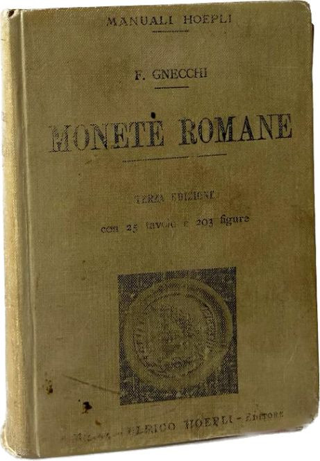 Gnecchi, F.
 Manual Hoepli. Monete Romane. Manuale Elementare 3.a Edizione. Mil...