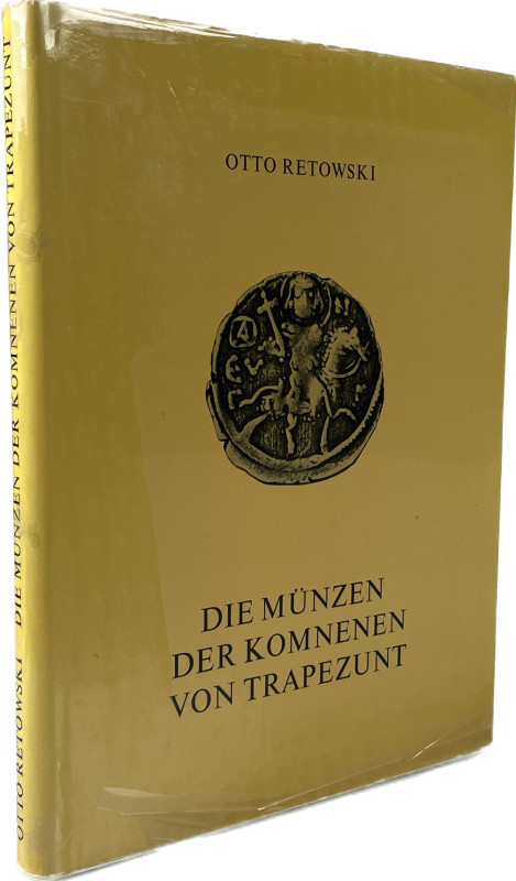 Retowski, O.
 Die Münzen der Komnenen von Trapezunt. 2. Auflage Braunschweig 19...