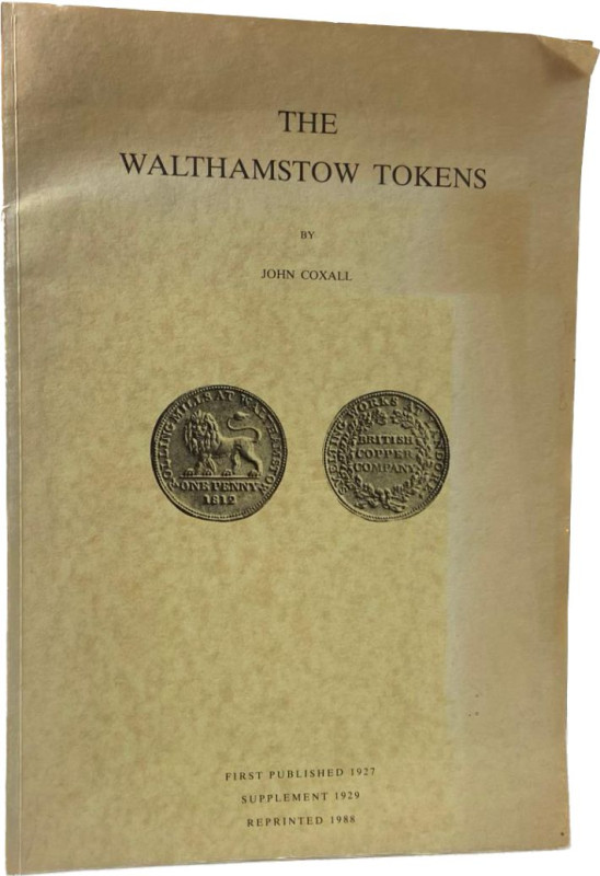 Coxall, J.
 The Walthamstow Tokens. Nachdruck London 1988 der Ausgabe London 19...