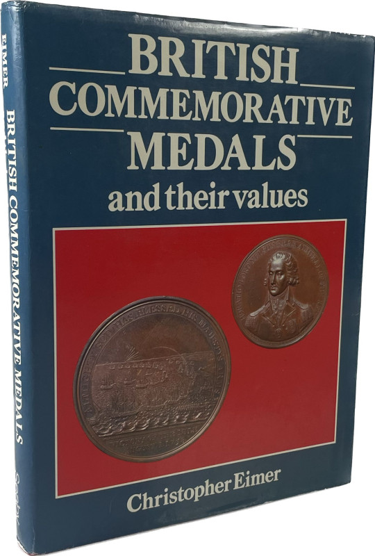 Eimer, C.
 British Commemorative Medals and their values. London 1987. 265 S., ...