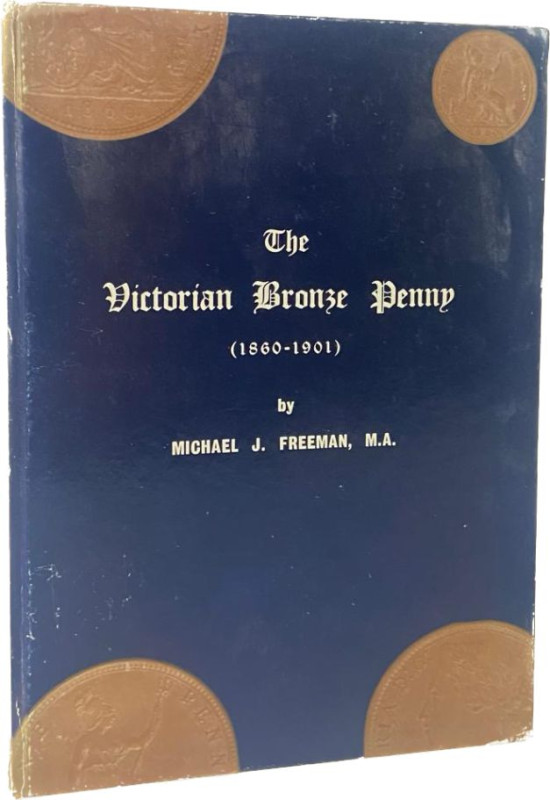 Freeman, M.J.
 The Victorian Bronze Penny (1860 - 1901). Ohne Ort und Jahr. 38 ...