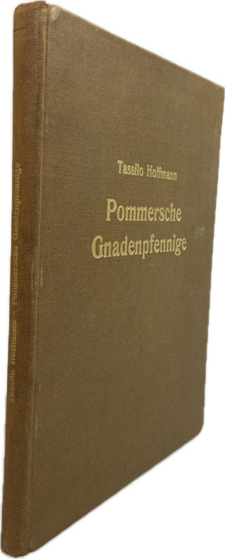 Hoffmann, T.
 Die Gnadenpfennige und Schaugroschen des pommerschen Herzogshause...