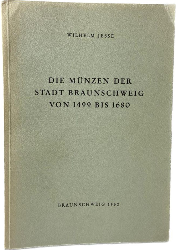 Jesse, W.
 Die Münzen der Stadt Braunschweig von 1499-1680. (Braunschweiger Wer...