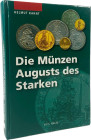 Kahnt, H.
 Die Münzen Augusts des Starken 1694-1733. Regenstauf 2009. 320 S. mit zahlreichen Abb. Pappband