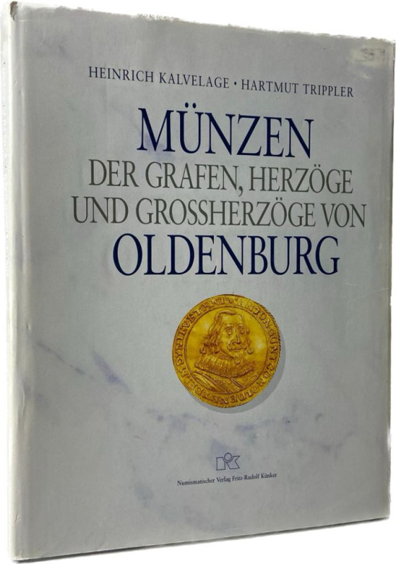 Kalvelage, H. / Trippler, H.
 Die Münzen der Grafen, Herzöge und Großherzöge vo...