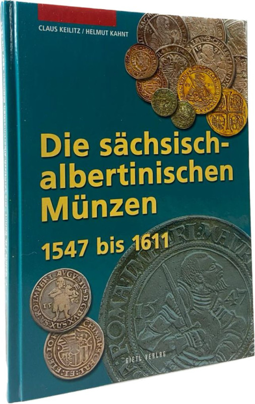 Keilitz, C. / Kahnt, H.
 Die sächsisch-albertinischen Münzen 1547 bis 1611. Reg...