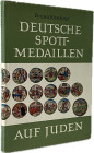 Kirschner, B.
 Deutsche Spottmedaillen auf Juden. Bearbeitet von Arie Kindler. München 1968. 92 S. mit zahlreichen Abb. Leinen mit Schutzumschlag, le...