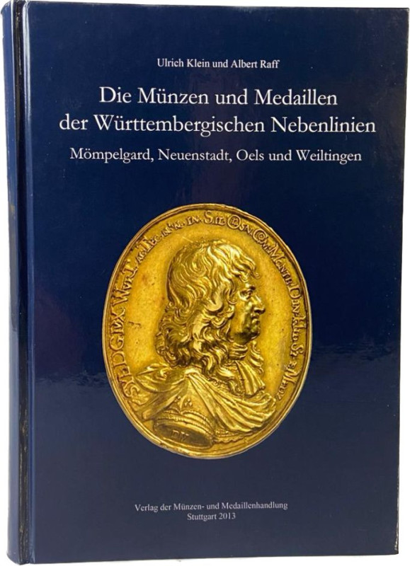 Klein, U. / Raff, A.
 Die Münzen und Medaillen der Württembergischen Nebenlinie...