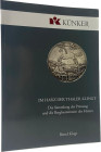 Kluge, B.
 Im Harz der Thaler klingt. Die Sammlung der Preussag und die Bergbaumünzen des Harzes. Osnabrück 2017. 96 S. mit zahlreichen Abb. Orig.-Br...