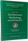 Kunzel, M.
 Das Münzwesen Mecklenburgs von 1492 - 1872. Münzgeschichte und Geprägekatalog. Berliner Numismatische Forschungen Band 2. Berlin 1994. 53...