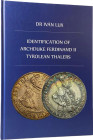 Lux, I.
 Identification of Archduke Ferdinand II Tyrolean Thalers. Revides and extended edition Budapest 2022. 192 S. mit zahlreichen Abb. Pappband