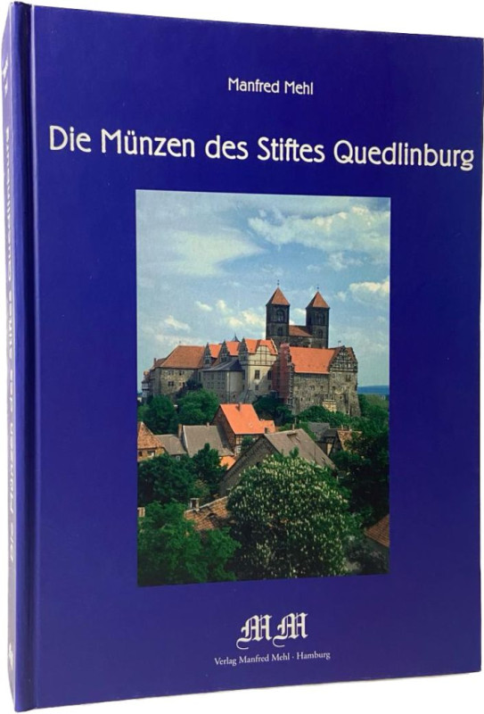 Mehl, M.
 Die Münzen des Stiftes Quedlinburg. Hamburg 2006. 686 S. mit zahlreic...