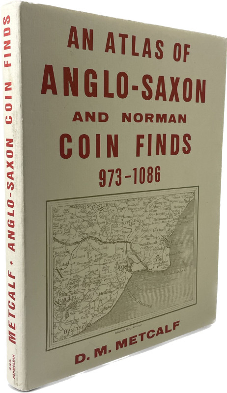 Metcalf, D.M.
 An Atlas of Anglo-Saxon and Norman Coin Finds, c. 973-1086. Lond...