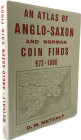 Metcalf, D.M.
 An Atlas of Anglo-Saxon and Norman Coin Finds, c. 973-1086. London 1998. XVI, 309 S. mit 3 Tfn. Ganzleinen mit Schutzumschlag