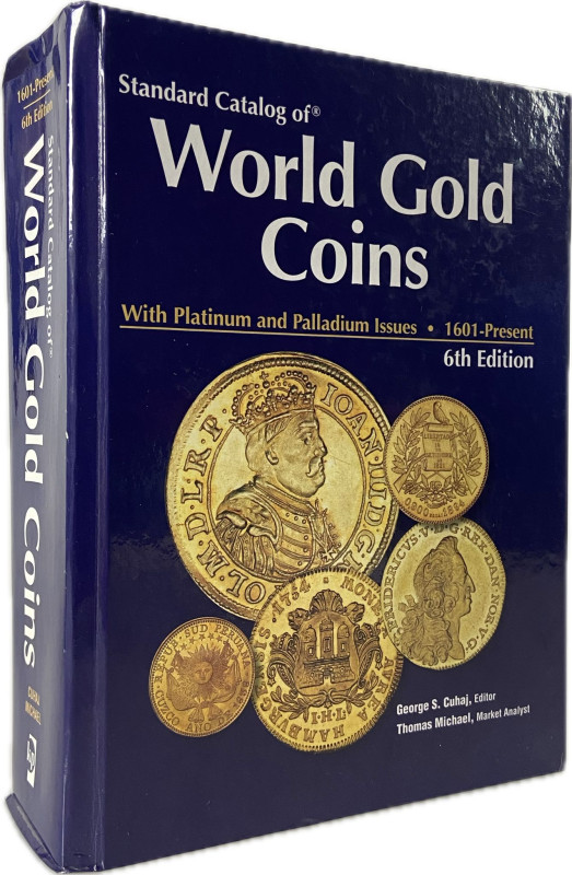 Michael, T. / Cuhaj, G.S.
 Standard catalog of World Gold Coins: With Platinum ...