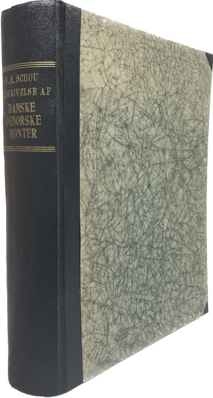 Schou, H.H.
 Beskrivelse af Danske og Norske mønter 1448-1814 og Danske mønter ...