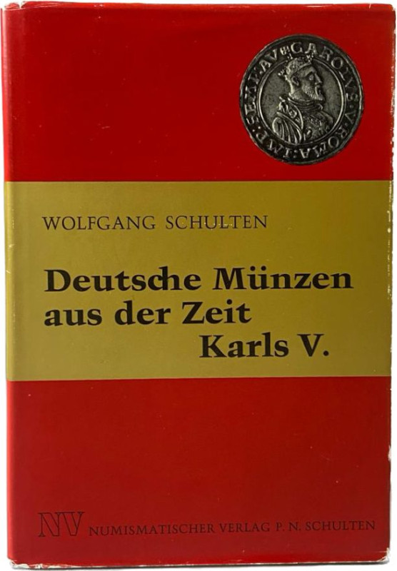 Schulten, W.
 Deutsche Münzen aus der Zeit Karls V. Typenkatalog der Gepräge zw...