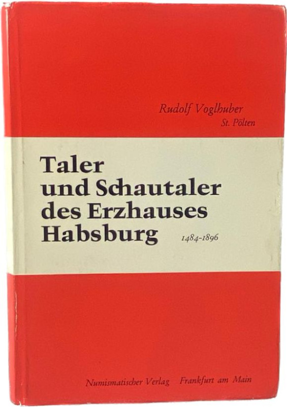 Voglhuber, R.
 Taler und Schautaler des Hauses Habsburg von Erzherzog Sigismund...