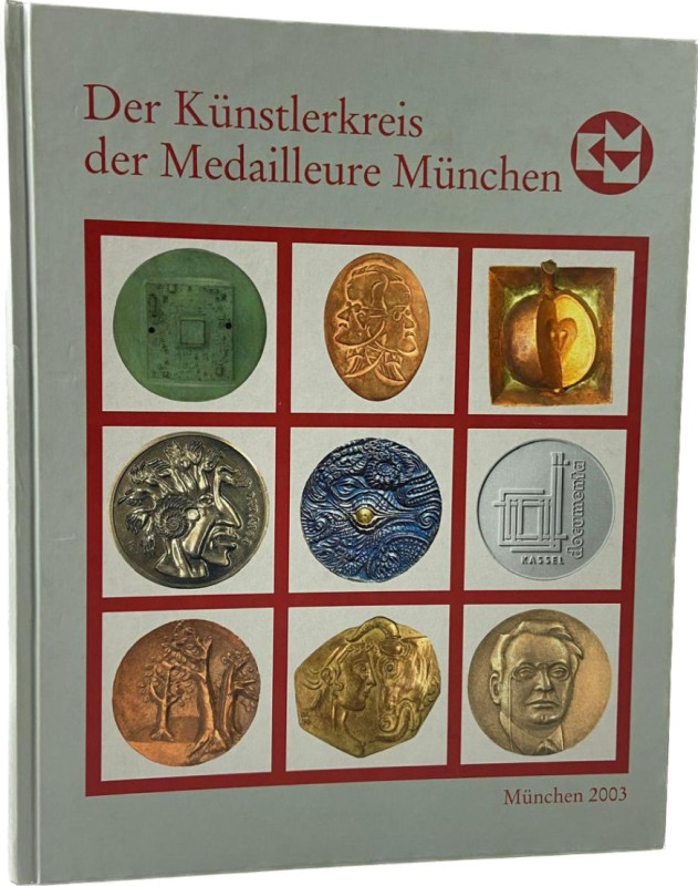 Wesche, M.
 Der Künstlerkreis der Medailleure München 1988-2003. München 2003. ...