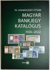 Literature Hungary Hungarian Banknote Catalog 2022 Ifj. Adamovsky Istvan