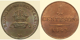 MILANO - Regno Lombardo Veneto - Ferdinando I d'Asburgo Lorena (1835-1848) 1 Centesimo 1843 Gig. 106 Cu gr. 1,75 Rame rosso