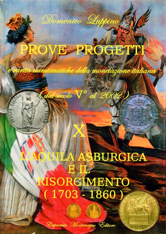 BIBLIOGRAFIA NUMISMATICA - LIBRI Luppino D. - Prove e Progetti e rarità della mo...