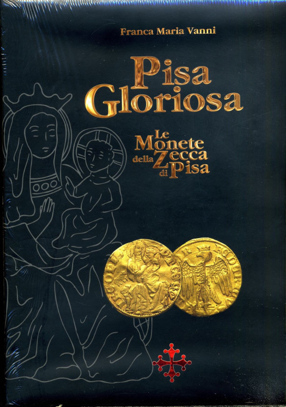 BIBLIOGRAFIA NUMISMATICA - LIBRI Vanni F. M. - Pisa gloriosa, Le monete della ze...
