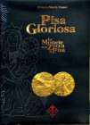 BIBLIOGRAFIA NUMISMATICA - LIBRI  Vanni F. M. - Pisa gloriosa, Le monete della zecca di Pisa, Pisa 2010, pp. 359