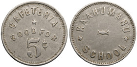 Good Very Fine. Scarce | HAWAII. 
 5 Cents Cafeteria Token, Kaahumanu School, 1925-1938. 
✶ KAAHAMANU ✶ SCHOOL ,centre design / CAFETERIA, ✶ GOOD FO...