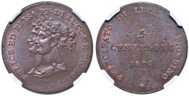 LUCCA Elisa Bonaparte e Felice Baciocchi (1805-1814) 5 Centesimi 1806 - Gig. 9 CU In slab TOP POP miglior esemplare certificato NGC n° 6643820-003....