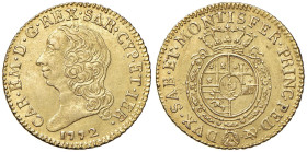 Carlo Emanuele III (1755-1773) Doppia 1772 - Nomisma 128 AU (g 9,60) RRR Moneta di rarissima apparizione. Nell'asta Sincona 29 del 2016, lotto 1745, u...