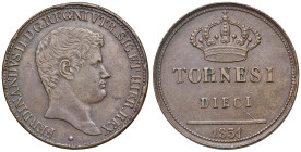 NAPOLI Ferdinando II di Borbone (1830-1859) 10 Tornesi 1831 - Nomisma tipo 1094 CU (g 28,99) RR Variante con stella a sei punte. Minimi colpetti al bo...