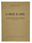 LIBRI MODERNI Giuseppe De Sopo "Le monete di Napoli. L'evoluzione della tecnica monetaria e le varianti della zecca napoletana dal 1516 al 1859", Luig...