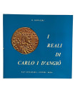 LIBRI MODERNI Heinrich Kowalski "I reali di Carlo I d'Angiò", Editori P. & P. Santamaria, Roma 1979.