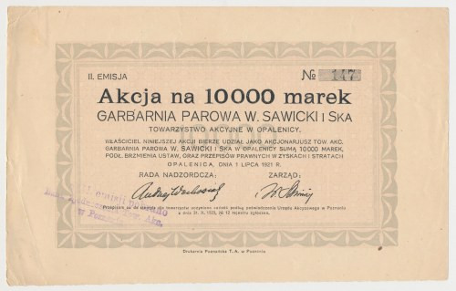 Garbarnia Parowa W. SAWICKI i Ska, Em.2, 10.000 mk 1921 Najwyższy nominał emisji...