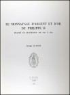 LE RIDER, G.: "Le Monnayage d'Argent et d'Or de Philippe II frappé en Macédoine de 359 à 294". París 1977.