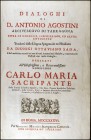 AGUSTÍN, A.: "Dialoghi di D. Antonio Agostini Arcivescovo di Tarragona, sopra le Medaglie, inscrizzioni, ed altre antichita". Roma 1736.