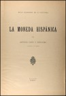 VIVES y ESCUDERO, A.: "La Moneda Hispánica". Madrid 1924. 2 volúmenes: Catálogo y Láminas.