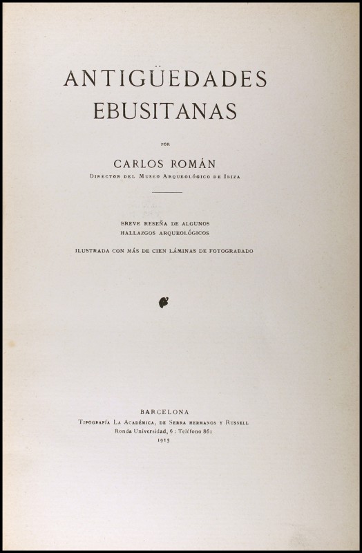 ROMÁN, C.:" Antigüedades ebusitanas. Breve reseña de algunos hallazgos arqueológ...