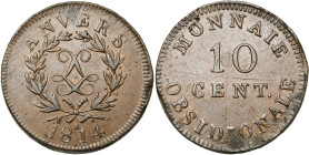 BELGIQUE, Siège d'Anvers, Louis XVIII, Cu 10 centimes, 23 avril au 2 mai 1814, atelier Wolschot. Lettre R sous la couronne. D/ Pas de point après 1814...