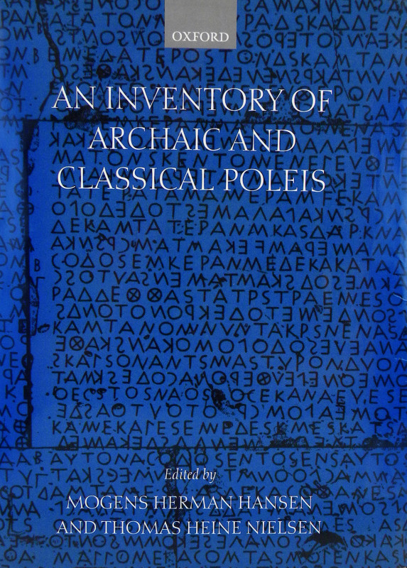 Hansen, Mogns Herman, and Thomas Heine Nielsen. AN INVENTORY OF ARCHAIC AND CLAS...