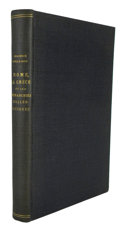 Holleaux, Maurice. ROME, LA GRÈCE ET LES MONARCHIES HELLÉNISTIQUES AU IIIe SIÈCL...