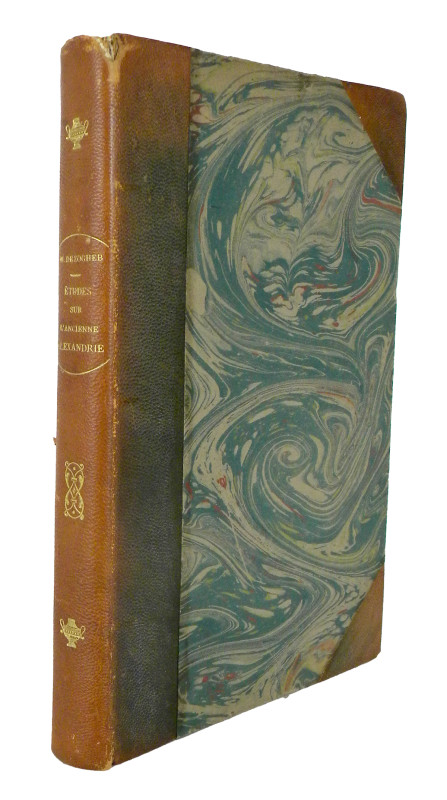Zogheb, Alexandre Max de. ÉTUDES SUR L’ANCIENNE ALEXANDRIE. Paris: Leroux, 1909....