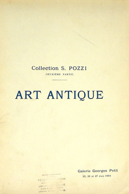 Feuardent Frères, and Arthur Sambon. CATALOGUE DES OBJETS D’ART ANTIQUE PROVENAN...