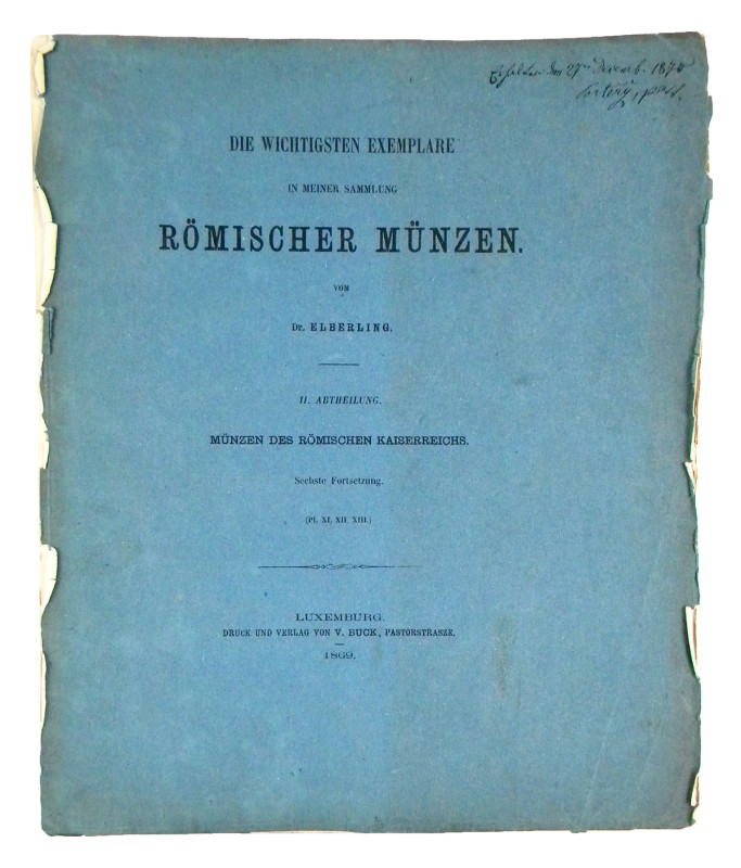 Elberling, Charles-Gustave. DIE WICHTIGSTEN EXEMPLARE IN MEINER SAMMLUNG RÖMISCH...