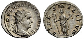 THE ROMAN EMPIRE 
 Valerian I, 253 – 260 
 Antoninianus, Viminacium 253-260, AR 3.26 g. Radiate, draped and cuirassed bust r. Rev. Fides standing fa...