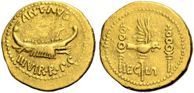 IMPERATORISCHE PRÄGUNGEN. Marcus Antonius, gest. 30 v. Chr.
Aureus, 32-31 v. Chr. ANT.AVG-IIIVIR.R.P.C Galeere n.r. Rv. LEG-VI Legionsadler zwischen ...
